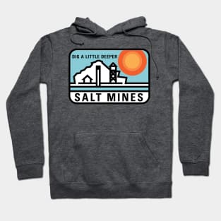 Salt Mines Hoodie